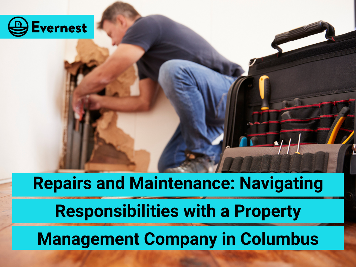Repairs and Maintenance: Navigating Responsibilities with a Property Management Company in Columbus